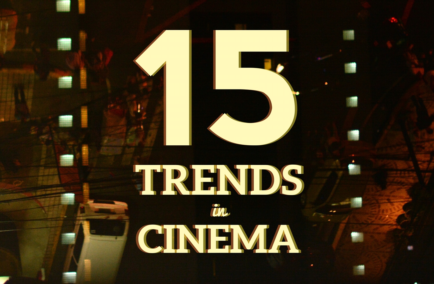 What’s Next: 15 Trends in Cinema