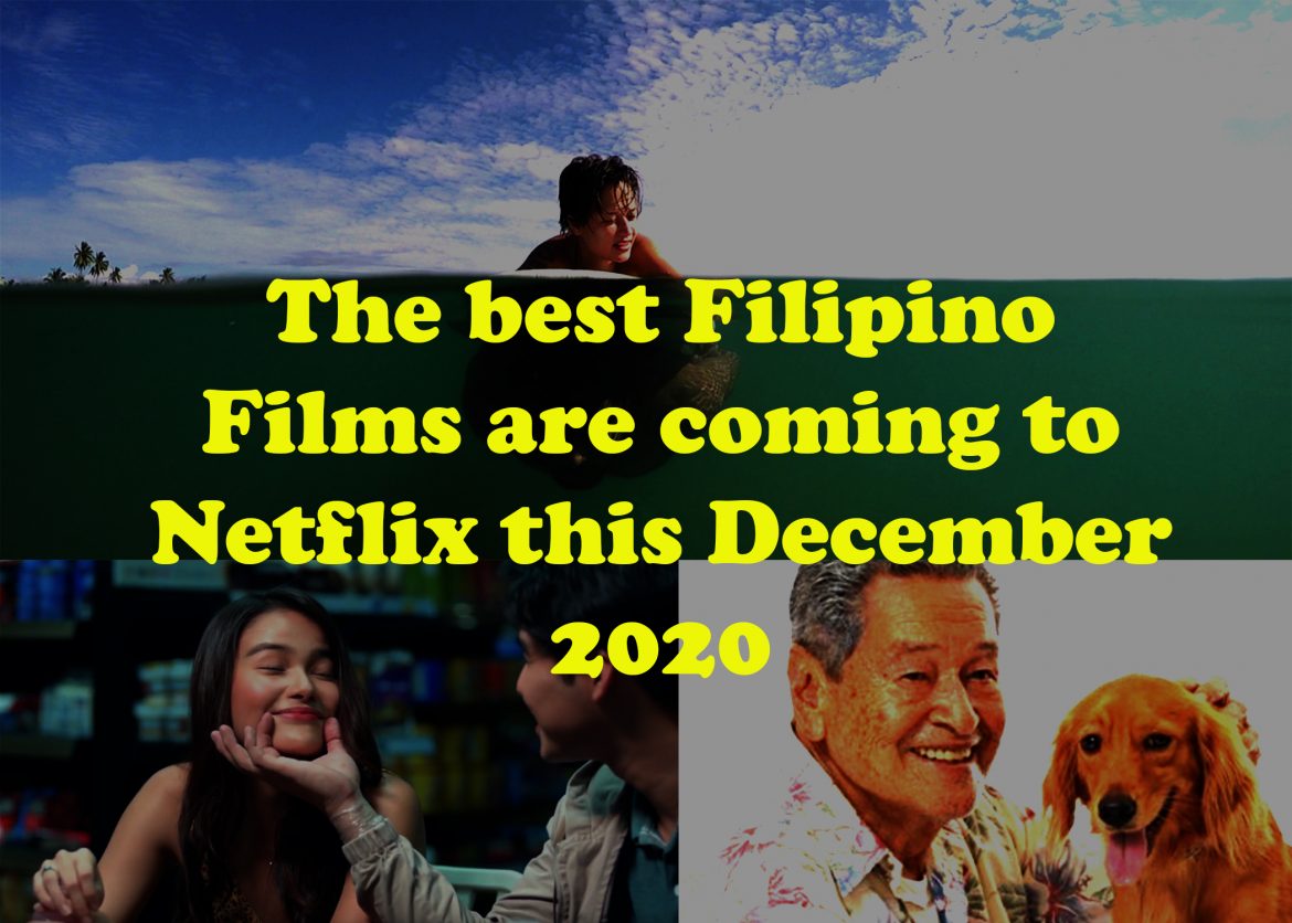 These are the Filipino films streaming on Netflix this December 2020