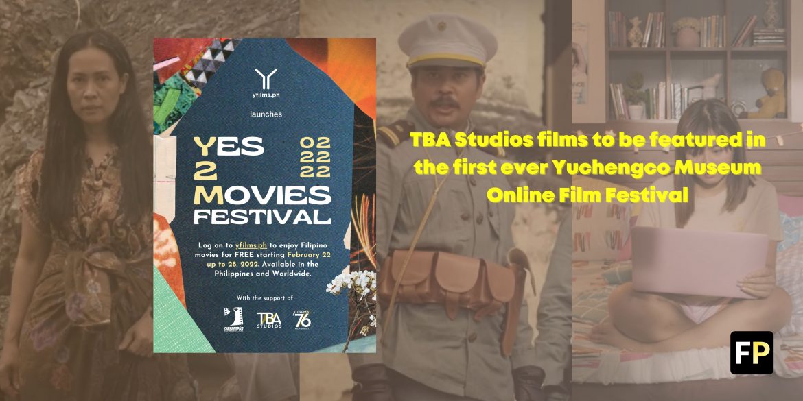 Yuchengco Museum’s inaugural online film festival includes some of TBA Studios’ best films